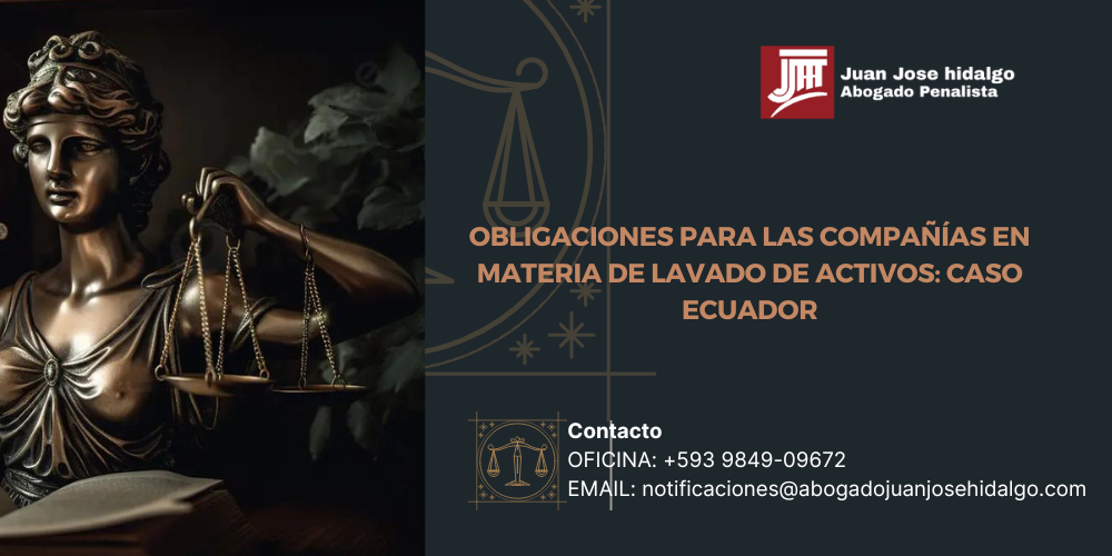 OBLIGACIONES PARA LAS COMPAÑÍAS EN MATERIA DE LAVADO DE ACTIVOS: CASO ECUADOR 2 OBLIGACIONES PARA LAS COMPAÑÍAS EN MATERIA DE LAVADO DE ACTIVOS CASO ECUADOR
