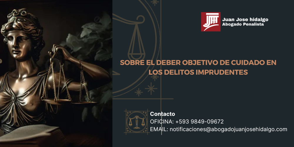 SOBRE EL DEBER OBJETIVO DE CUIDADO EN LOS DELITOS IMPRUDENTES